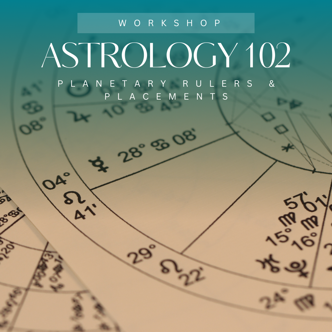 Astrology 102: Planetary Rulers & Placements