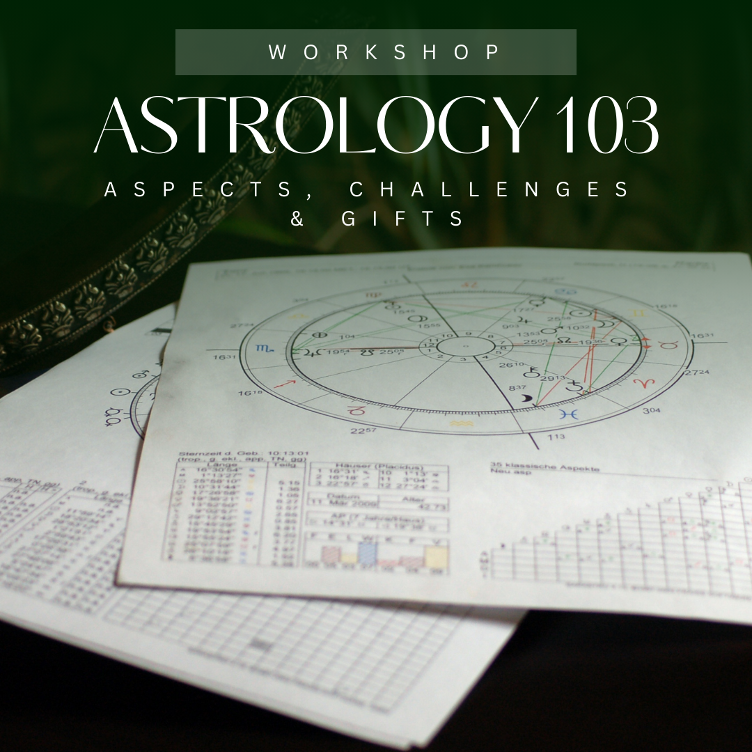 Astrology 103: Aspects, Challenges, & Gifts