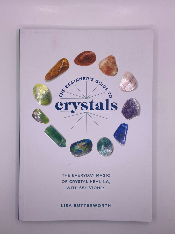 The Beginners Guide to Crystals